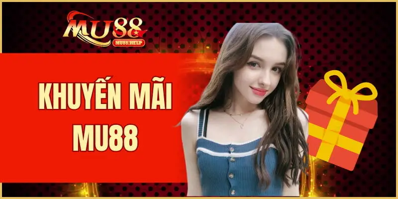 khuyến mãi MU88